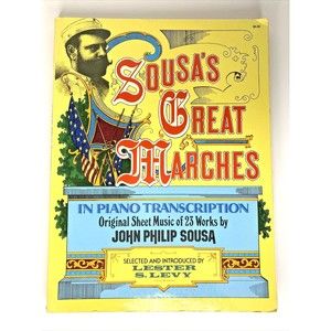 Sousa's‎ Great Marches In Piano Transcription 23 Works Dover Music Books